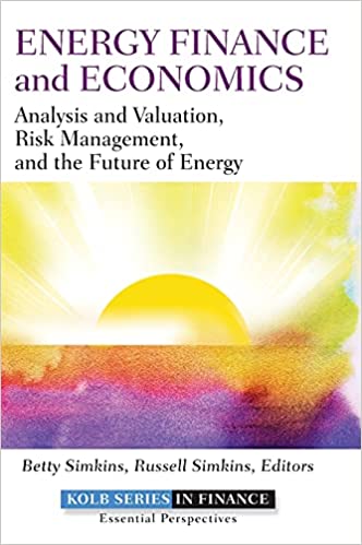 Energy Finance and Economics: Analysis and Valuation, Risk Management, and the Future of Energy - Orgianl Pdf